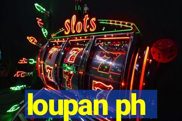 loupan ph